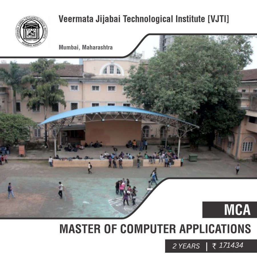 Master of Computer Applications [MCA] at Veermata Jijabai Technological Institute, Mumbai